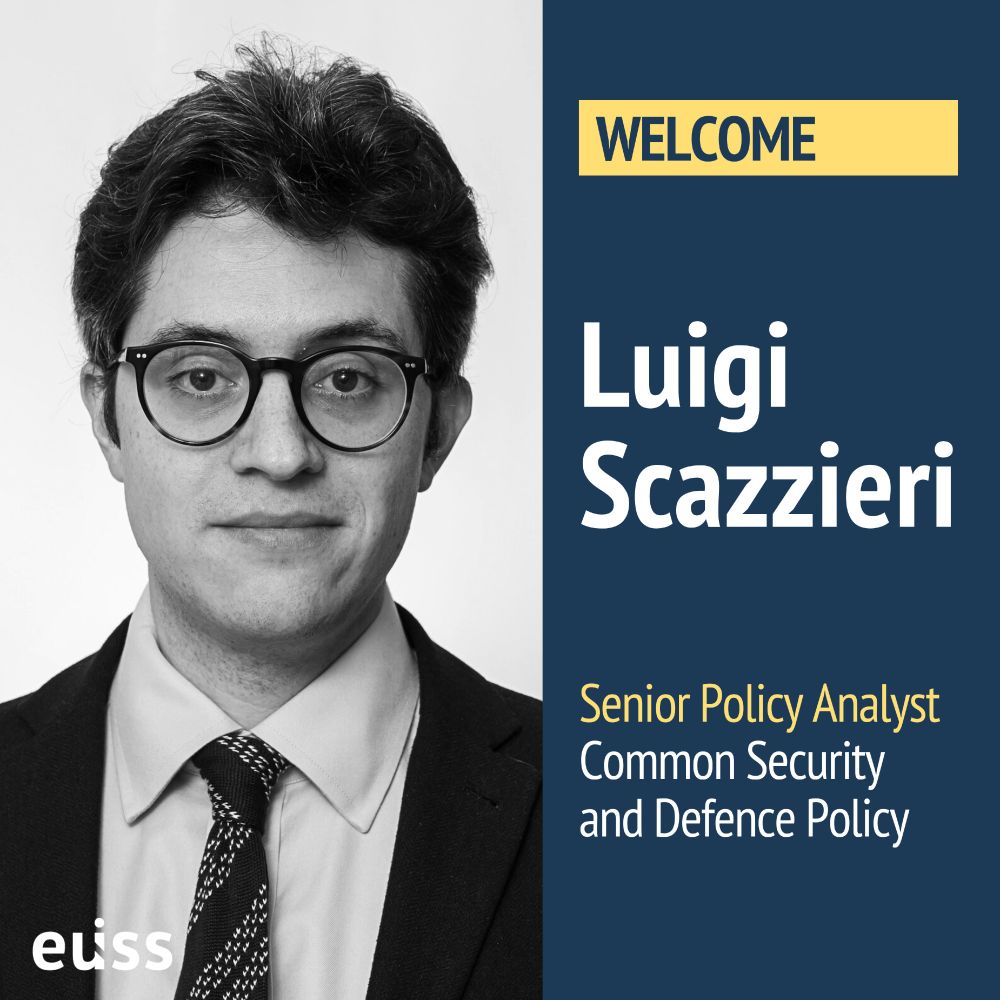 Welcome to the EUISS team! Luigi Scazzieri is our new Senior Policy Analyst for Common Security and Defence Policy