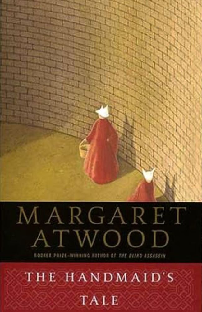 “The Handmaid’s Tale” by Margaret Atwood