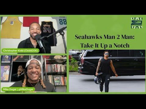Seahawks Man 2 Man: Take It Up A Notch