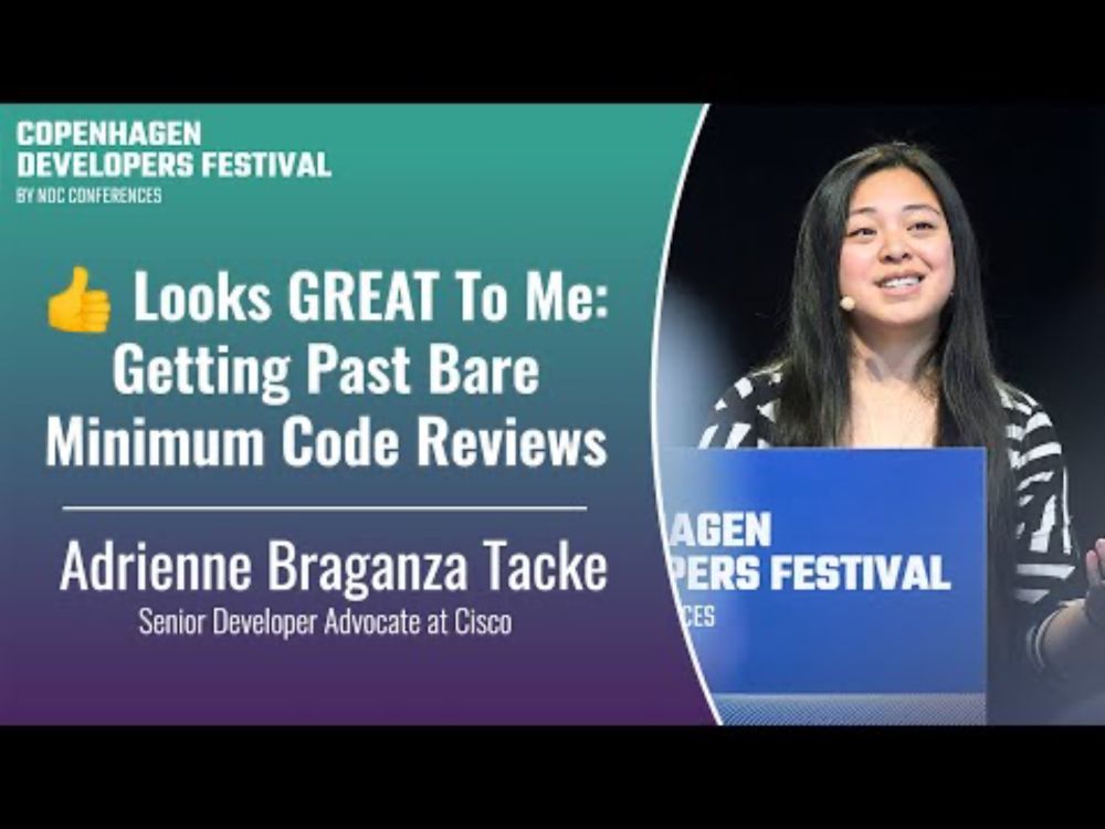 👍 Looks GREAT To Me: Getting Past Bare Minimum Code Reviews - Adrienne Braganza Tacke