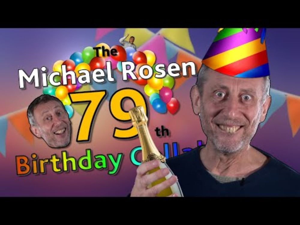 The Michael Rosen 79th Birthday Collab