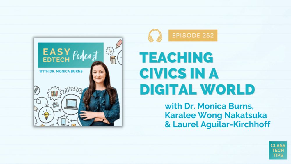 Teaching Civics in a Digital World with Karalee Wong Nakatsuka and Laurel Aguilar-Kirchhoff - Easy E...