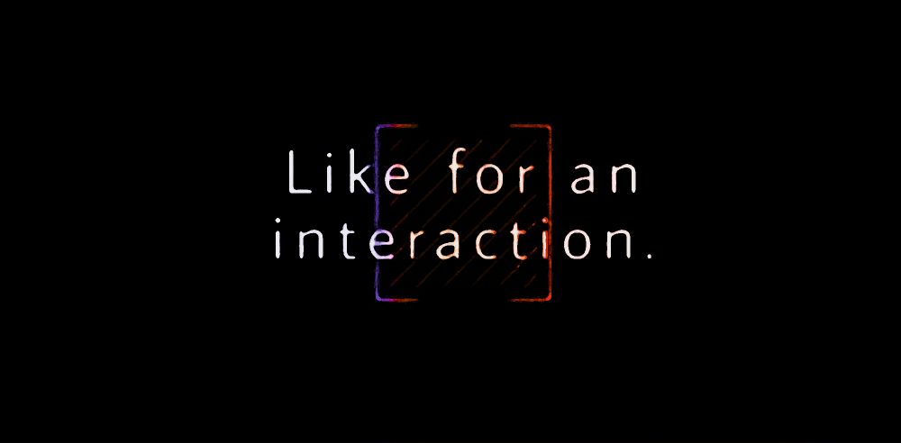 Like for an interaction with Them.