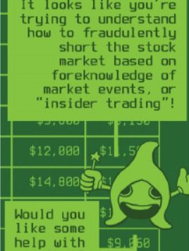 The AI monitoring  your every move volunteers to help you succeed with your insider trading project.