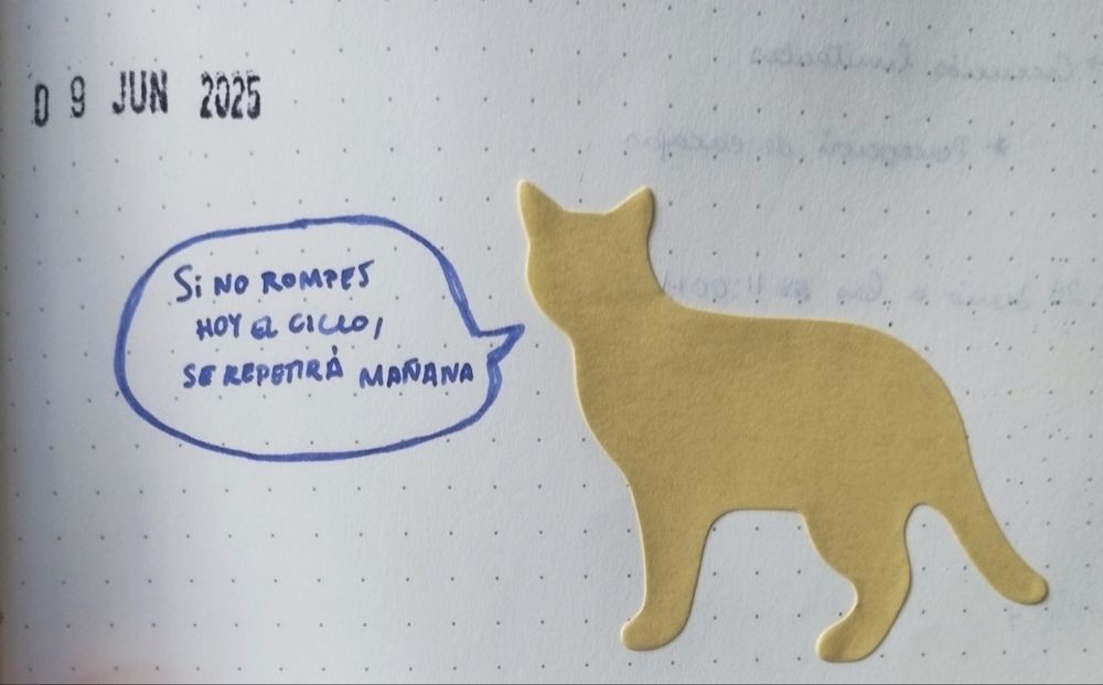 Un post-it de una silueta de un gato amarillo y al lado, un bocadillo de texto que dice "Si no rompes hoy el ciclo, se repetirá mañana". Arriba a la izquierda, la fecha: 09 JUN 2025