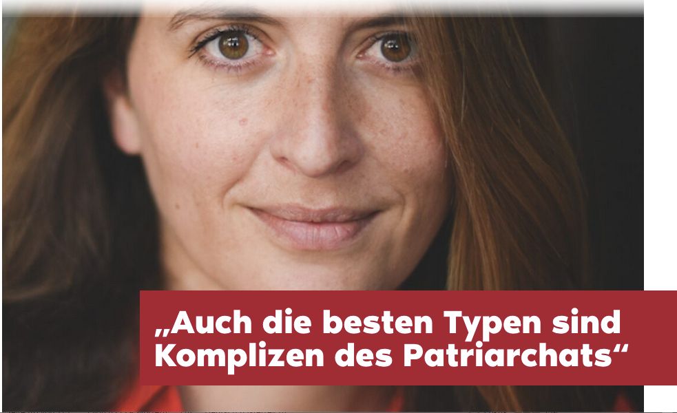 "Auch die besten Typen sind Komplizen des Patriarchats"