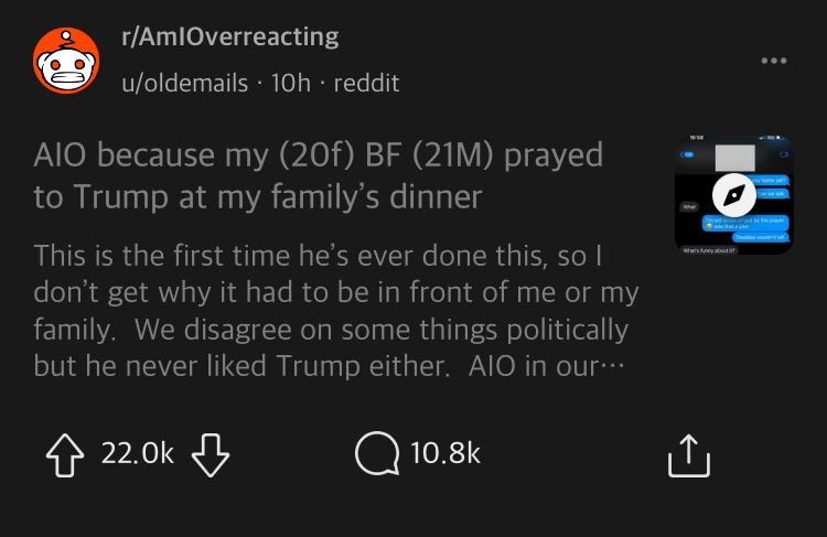 A Reddit post from r/amioverreacting
AIO because my 20f BF 21M prayed to trump at my family’s dinner