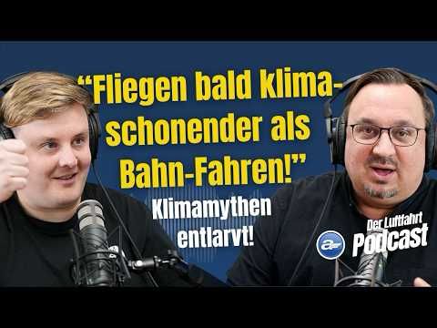 Luftfahrt-Podcast: Klimadebatte, Luftverkehrsteuer, Luftsicherheit (Ganze Episode)