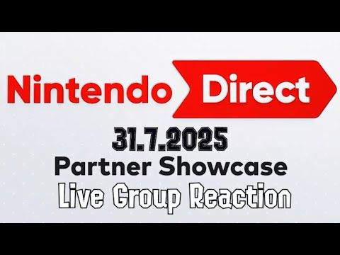 Nintendo Direct Partner Showcase 31.7.2025 | Live Group Reaction