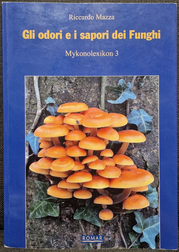 Riccardo Mazza

Gli odori e i sapori dei Funghi = The smells and flavours of mushrooms

Mykonolexikon 3