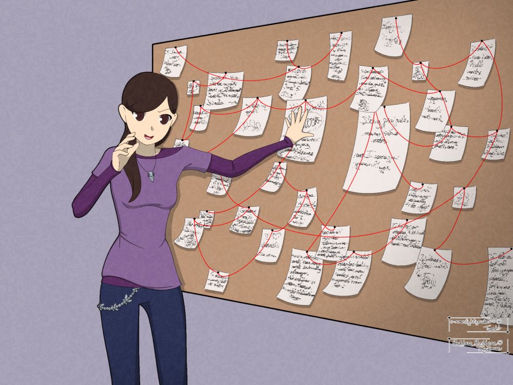 A drawing of a young woman posed reminiscent of the Charlie Conspiracy meme. Her long brown hair is pulled over her shoulder and she has a determined grin. She’s wearing a dark purple, long-sleeved shirt under a lighter purple short-sleeved one, along with plain dark blue pants. She has a necklace shaped like a bird skull and a belt chain with butterflies on it. On the conspiracy board beside her, there are many papers connected by red strings, though most of the text is illegible.