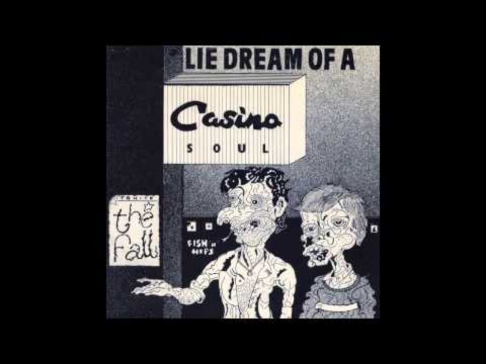 The Fall - Lie Dream of a Casino Soul