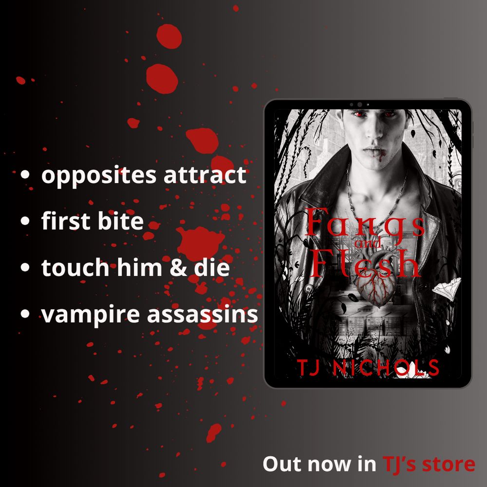 Fangs and Flesh tropes: opposites attract, first bite, touch him and die, vampire assassins. 