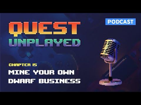 Chapter 15 - Mine your own Dwarf business (Below the Stone)