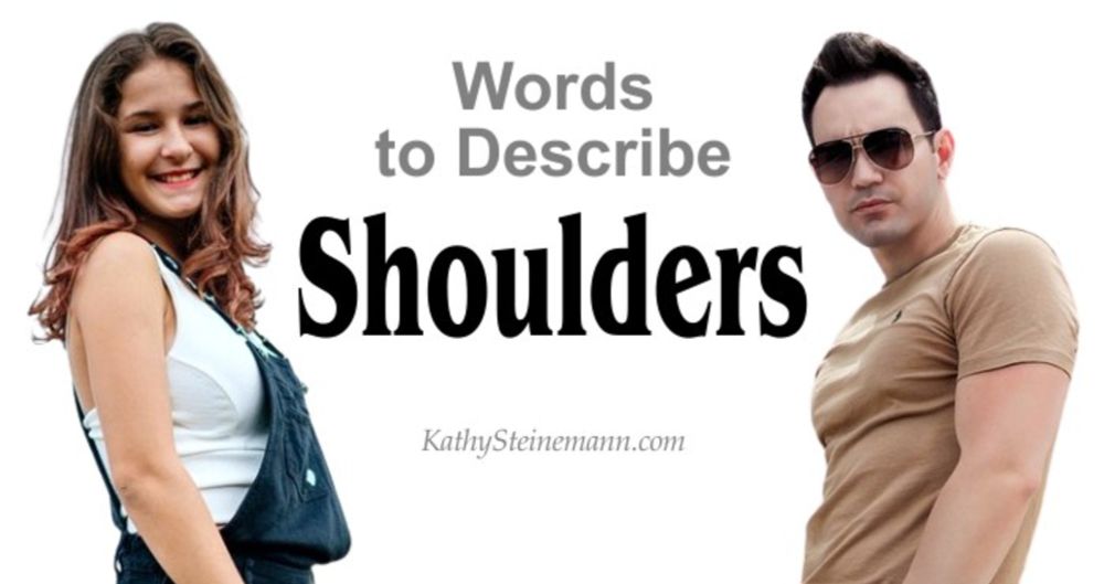 600+ Ways to Describe Shoulders: A Word List for Writers