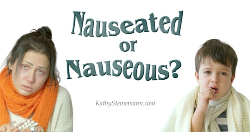 Ways to Say Nauseated or Nauseous: A Word List for Writers