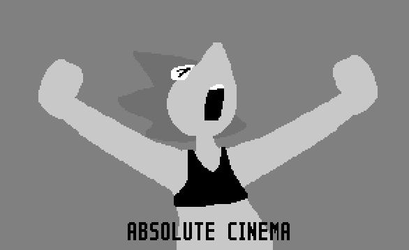 I changed the drawing to give her hair and made her grayscale, adding the caption "ABSOLUTE CINEMA".