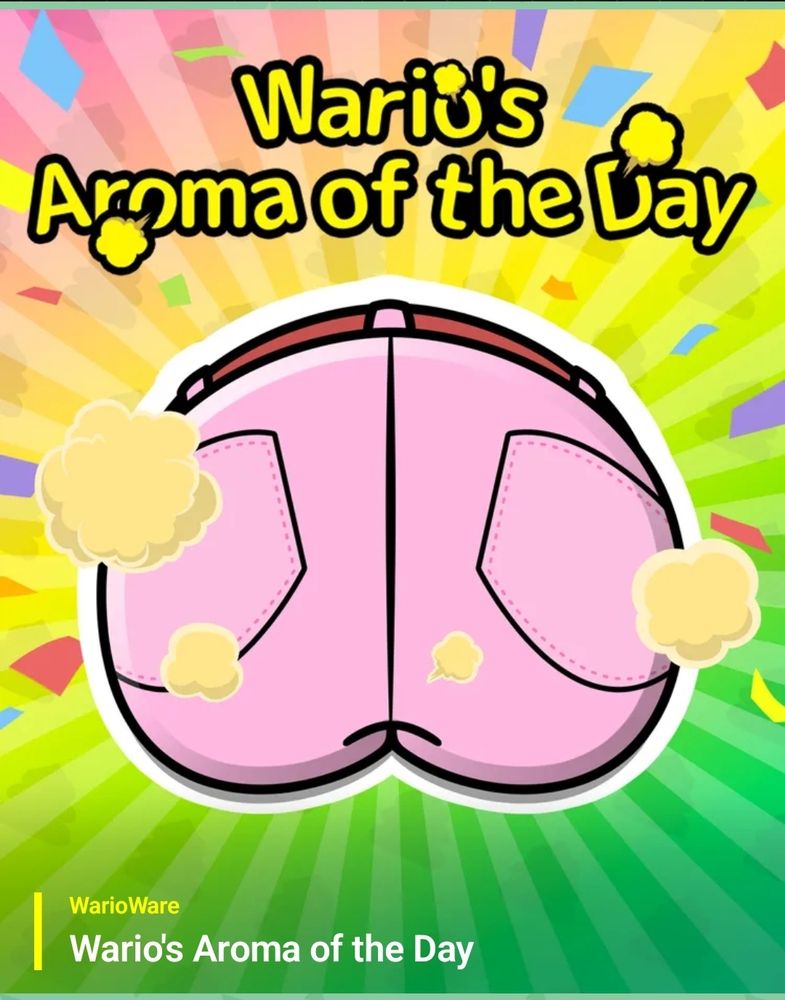 A screenshot captioned "Wario's Aroma of the Day". It depicts Wario's (thankfully clothed) ass surrounded by little fart clouds and confetti.