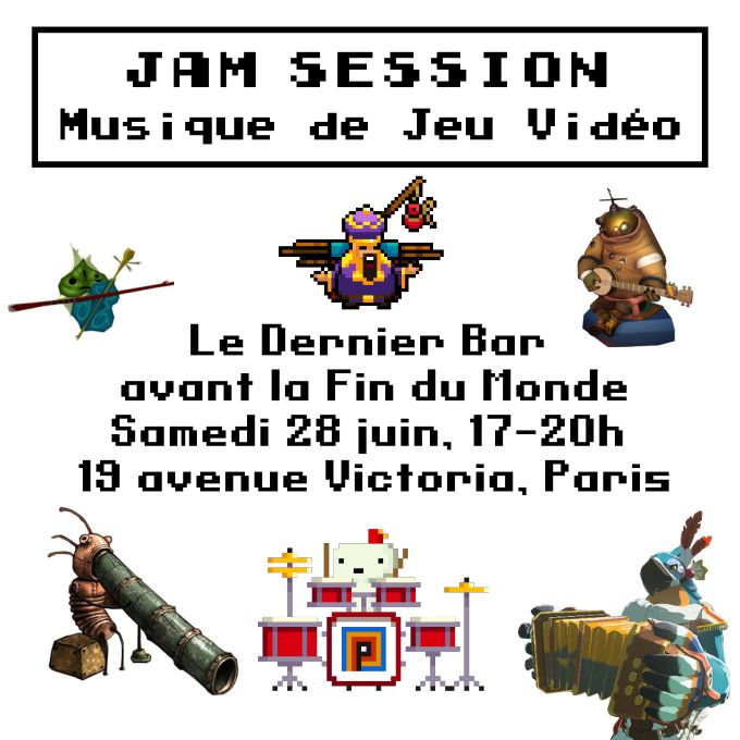 Jam session musique de jeu vidéo
Le dernier bar avant la fin du monde
Samedi 28 juin, 17-20h
48 avenue Victoria, Paris