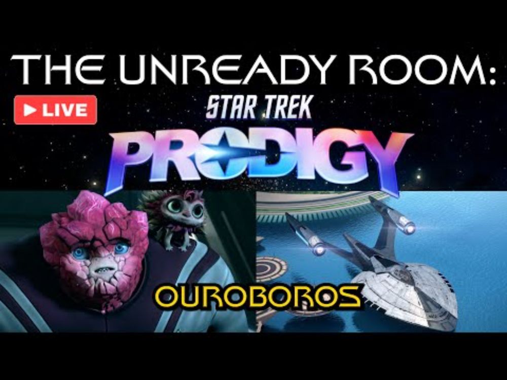 LIVE: "Ouroboros" Parts 1 & 2 - Star Trek: Prodigy Season 2 Eps 19 & 20 Unready Room Discussion!