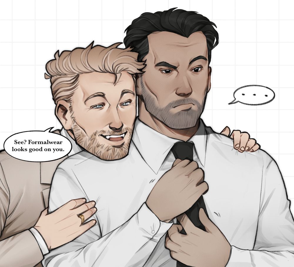 The drawing depicts two older men from the chest up, one in front of the other. The man in front has dark hair, dark eyes, and a thin beard, looking off-camera with a quizzical expression. He's wearing a dress shirt and adjusting his black tie. The man behind him is resting his head on his shoulder, holding onto his arm and opposite shoulder. He has short brown hair and a matching beard with blue eyes. He has a smile on his face as he says, "See? Formalwear looks good on you." He's also looking off-camera, implying that the two are looking at a mirror. 