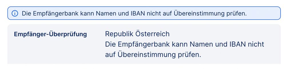 Screenshot einer Überweisung mit Warnmeldung:
Die Empfängerbank kann Namen und IBAN nicht auf Übereinstimmung prüfen.
Empfänger ist die Republik Österreich.