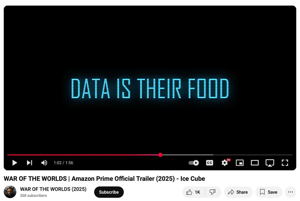 A screenshot of the trailer (on YouTube) for the new Ice Cube vehicle War of the Worlds, showing the truly ludicrous onscreen text "DATA IS THEIR FOOD"