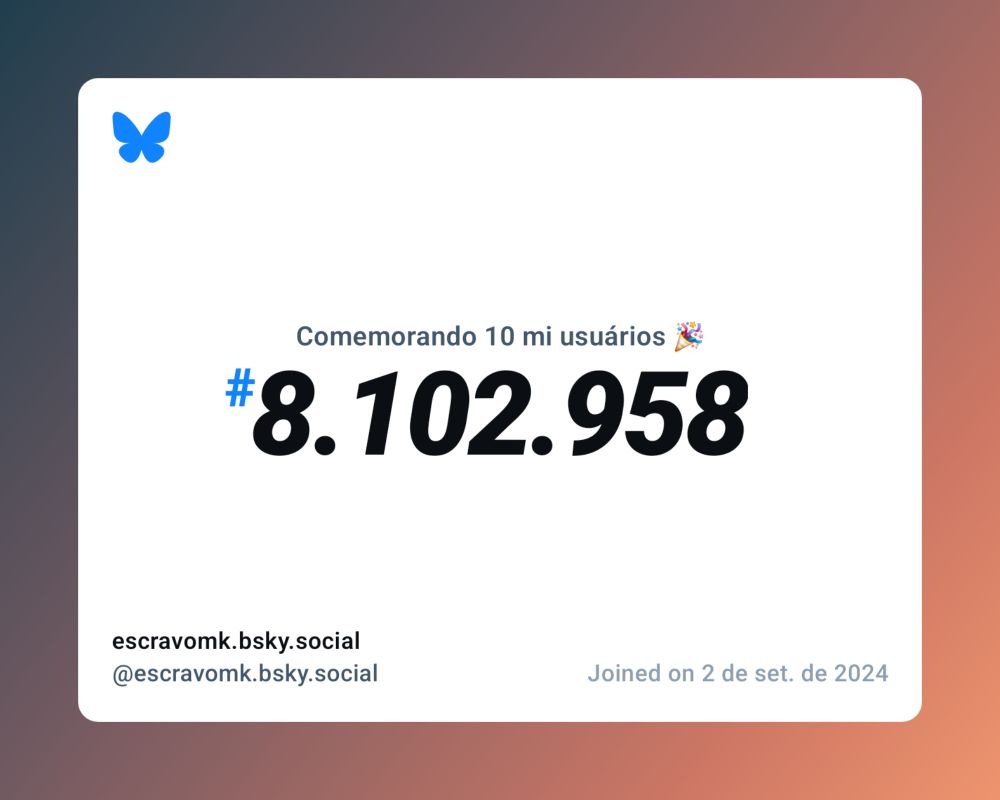 Um certificado virtual com o texto "Comemorando 10 milhões de usuários no Bluesky, #8.102.958, escravomk.bsky.social ‪@escravomk.bsky.social‬, ingressou em 2 de set. de 2024"