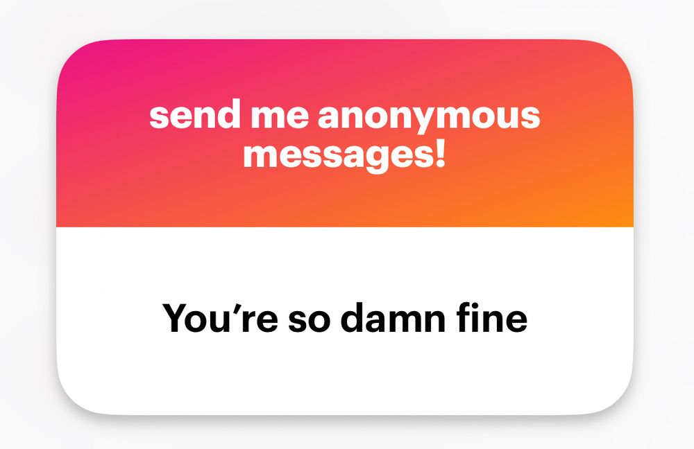 send me anonymous messages!
You're so damn fine
