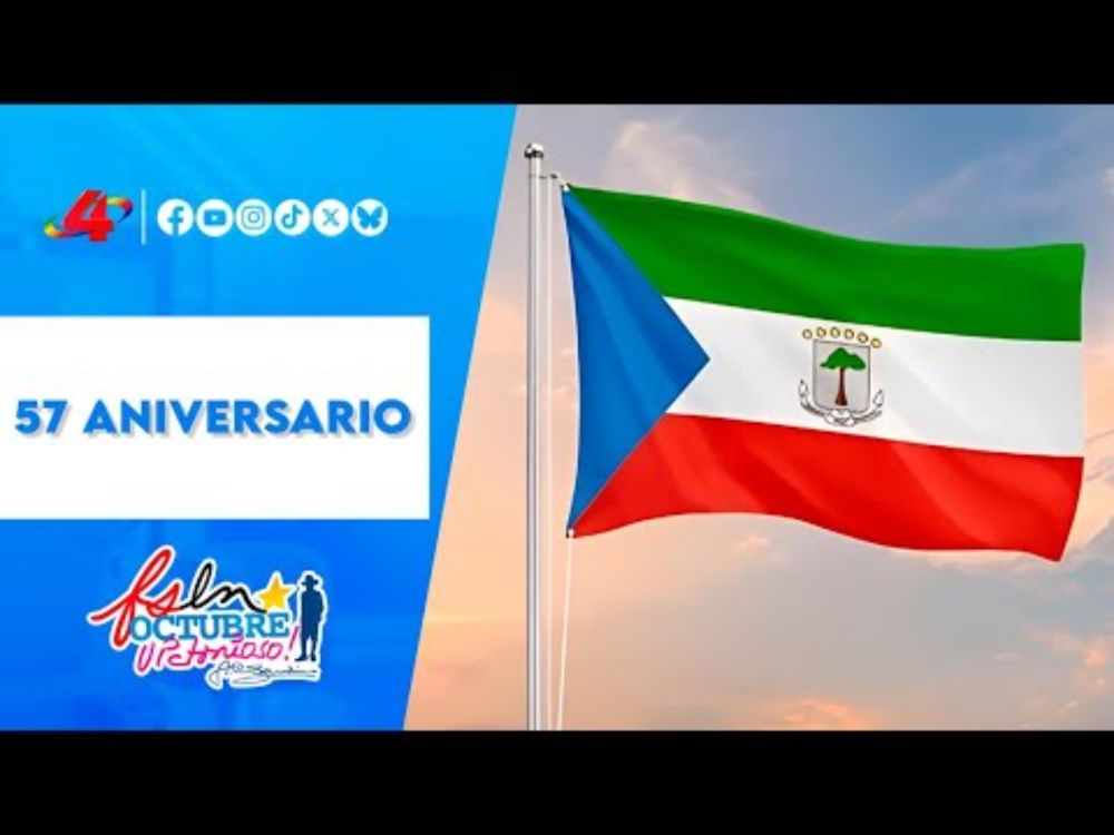 Guinea Ecuatorial: mensaje oficial de Nicaragua por el 57º aniversario de su independencia 📰