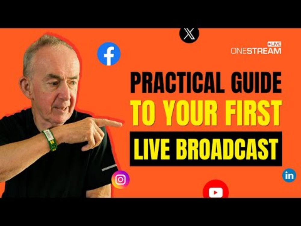 Practical Guide to Your First Live Broadcast
