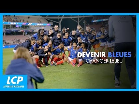 Devenir bleues - changer le jeu | Documentaire complet LCP