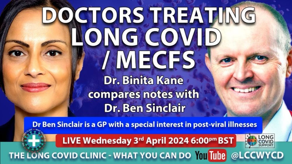 Treating Long COVID / MECFS, Dr. Binita Kane, compares notes with Dr. Ben Sinclair