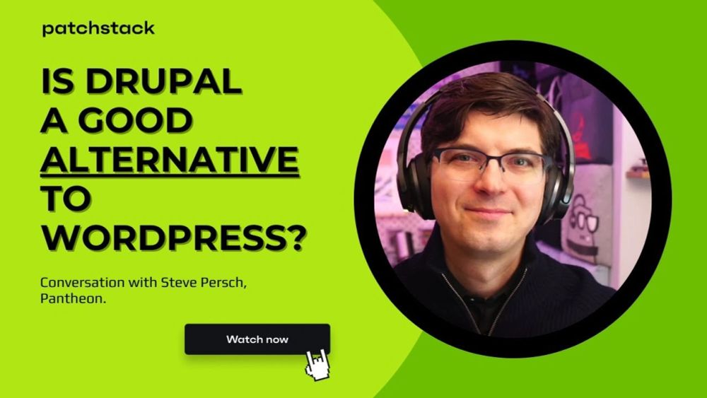 Is Drupal CMS a good alternative to WordPress? ft Steve Persch, Pantheon
