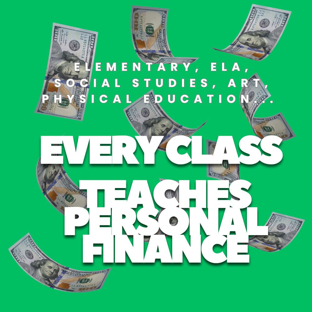 Green background and dollar bills every class teaches personal finance. 