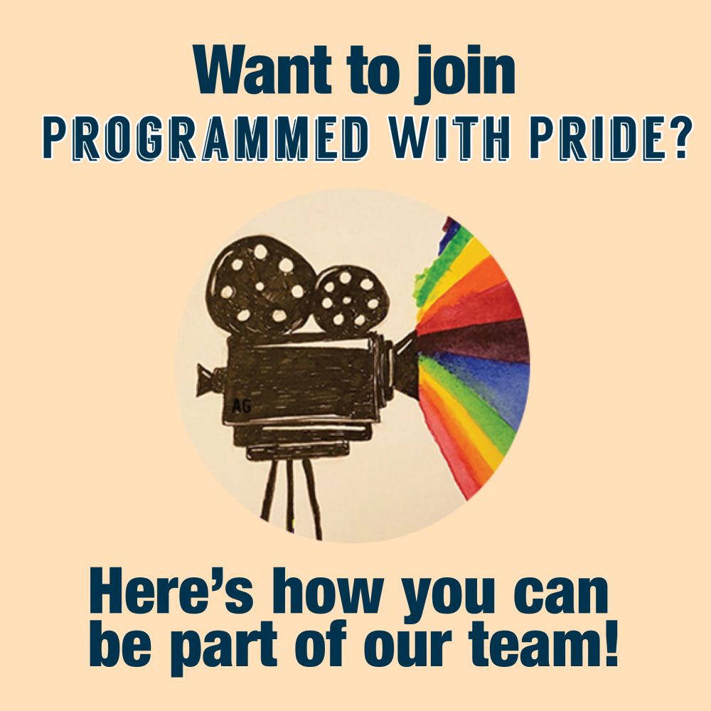 Text on top: Want to join Programmed With Pride? A peach-coloured background with a circular logo in the centre depicting a film camera with a rainbow being projected from it. Text underneath: Here’s how you can be part of our team!