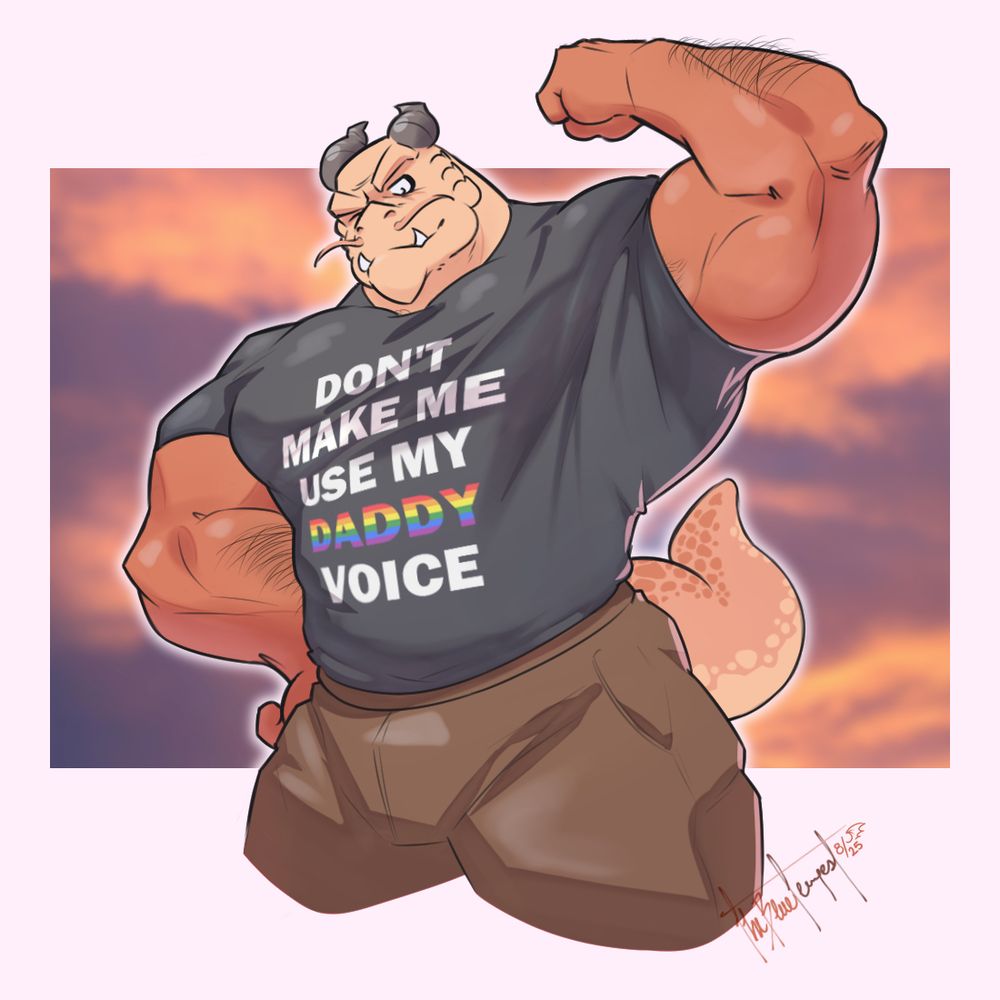 Abraxus flexing his bicep and smirking, wearing a shirt with the words “don’t make me use my daddy voice”. The word “daddy” is rainbow colored.