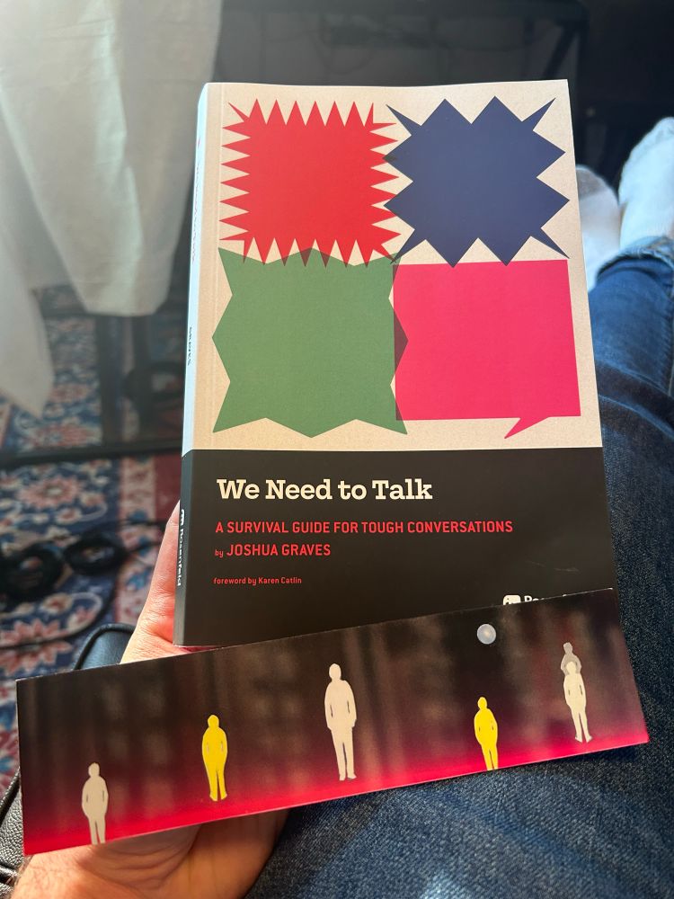 "We Need to Talk" by Joshua Graves. The cover shows colourful squarish speech bubbles. The bookmark next to the book show small human silhouettes over a dark background with a pink hue coming from the bottom.