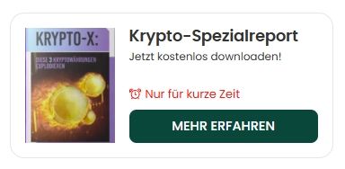 Screenshot einer Bestellprämie 
"Krypto-Spezialreport
Jetzt kostenlos downloaden!
[Wecker-Emoji] Nur für kurze Zeit
[Button] Mehr erfahren"

Auf dem 'Bericht' steht: "Krypto-X
Diese 3 Kryptowährungen gehen durch die Decke"