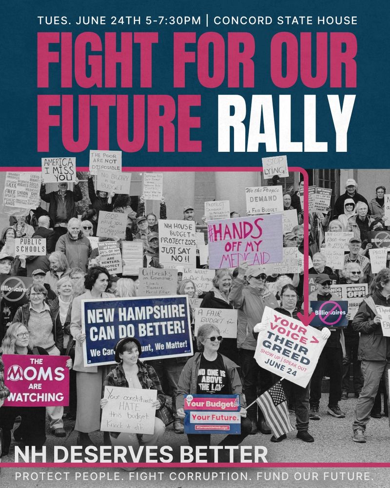 A poster for a Fight For Our Future Rally happening on Tuesday June 24th from 5PM to 7:30PM at the New Hampshire State House in Concord. The poster has a photo of a crowd of people holding signs