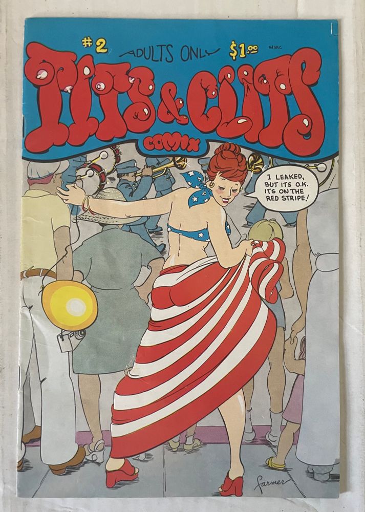 Tits & Clits Comix #2 cover by Joyce Farmer, from 1976. A woman has patriotic attire and says, “I leaked, but it’s ok, it’s on the red stripe!”