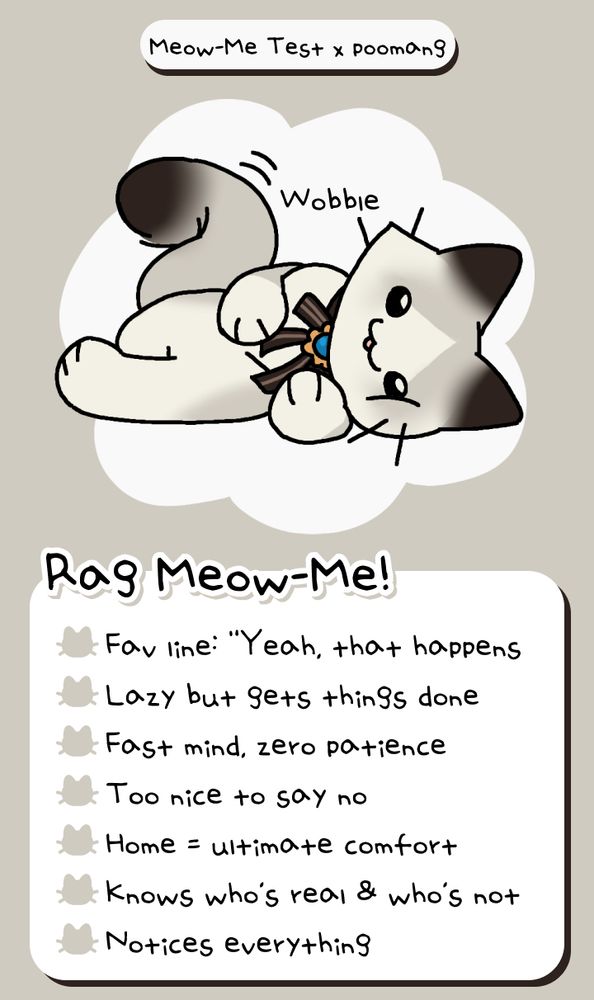 a graphic for personality quiz results, featuring a cute black, white, and gray ragdoll kitty laying on its side. the results say "rag meow-me!" and the traits say "fav line: 'yeah, that happens'. lazy but gets things done. fast mind, zero patience. too nice to say no. home = ultimate comfort. knows who's real & who's not. notices everything."