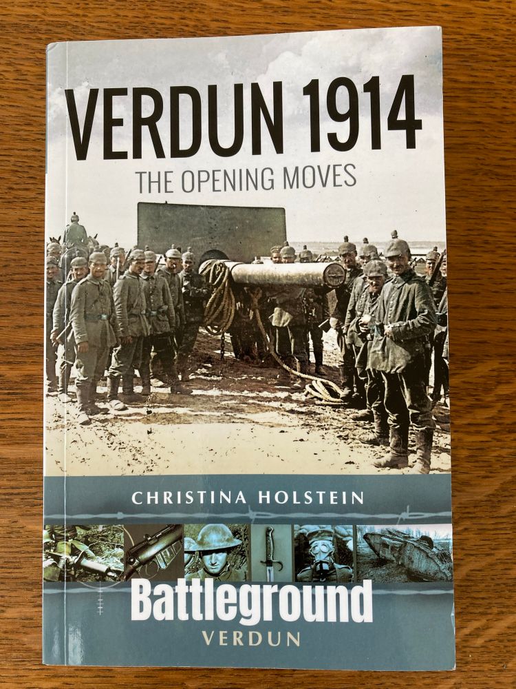  Christina Holstein’s latest book “Verdun 1914, The Opening Moves”