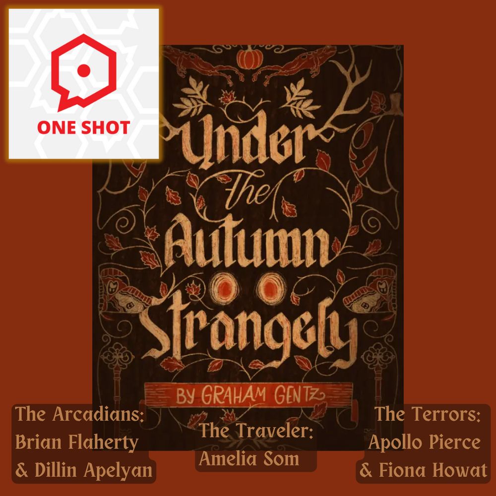 The cover art for Under the Autumn Strangely by Graham Gentz, which is an autumnal brown color with vines and leaves woven between the lettering. The one shot podcast logo is in the top left corner, and the cast list from the skeet is layered on top. 