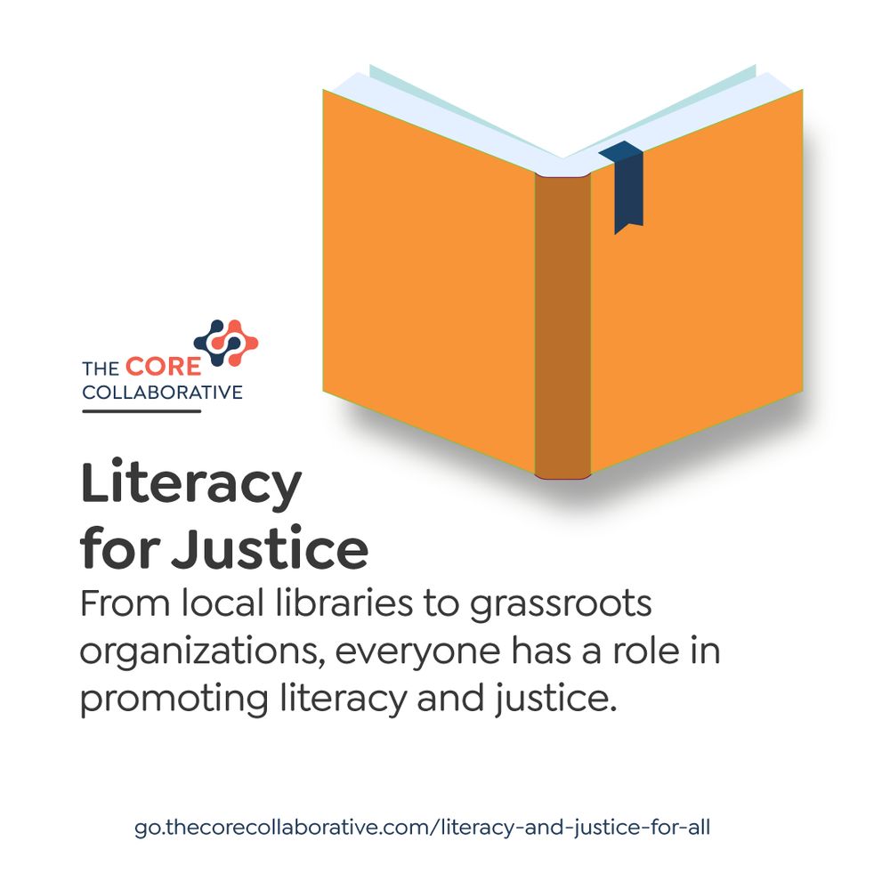 An orange book with The Core Collaborative logo and the words Literacy for Justice: From local libraries to grassroots organizations, everyone has a role in promoting literacy and justice.