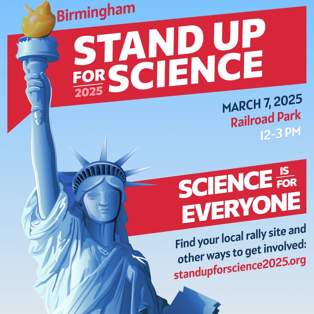 Flyer for Birmingham, al, March 7 12-3pm at railroad park. More info https://standupforscience2025.org/