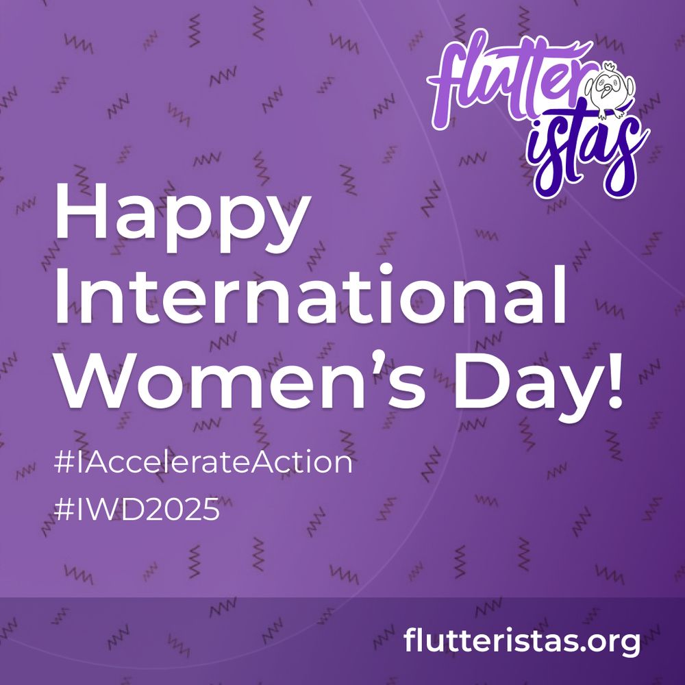 Image with purple background with a zig-zag pattern and white text wishing a Happy International Women's Day.The Flutteristas logo is in the top right. At the bottom are the hashtags '#IAccelerateAction #IWD2025' and the website flutteristas.org.