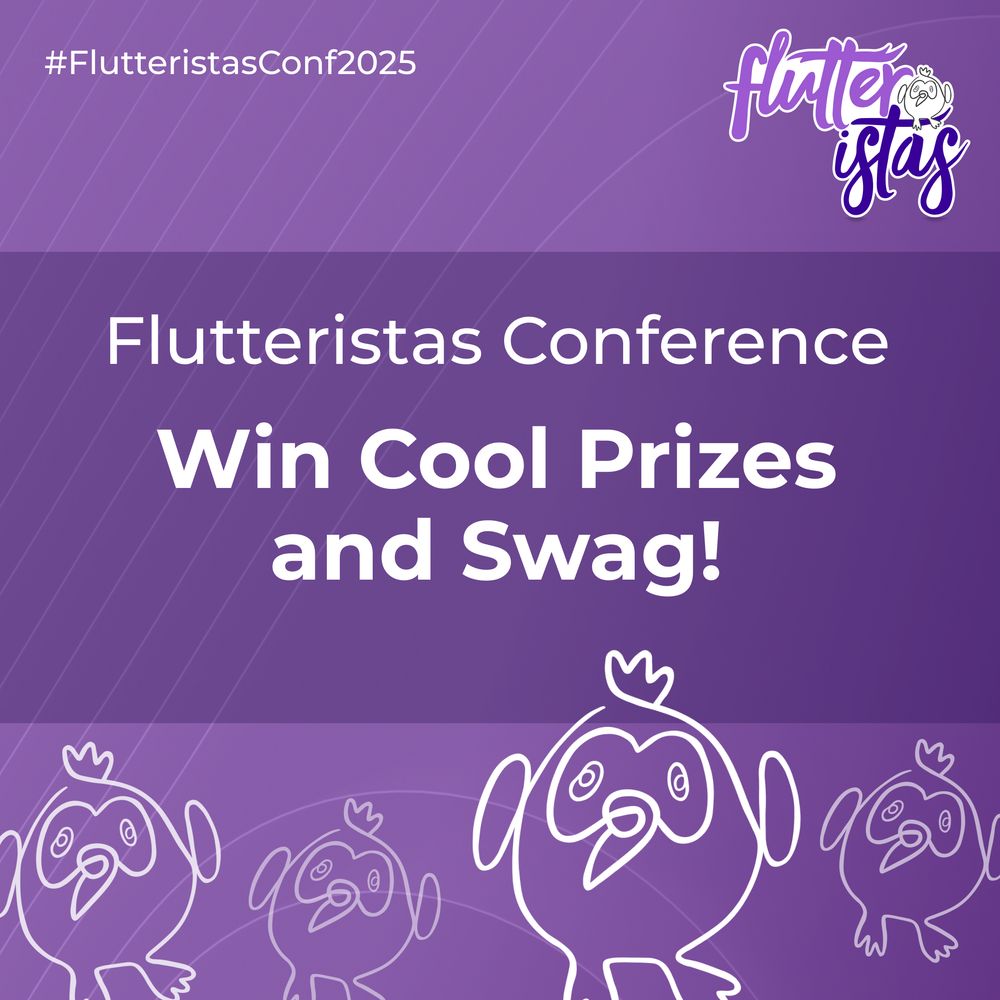 Promotional image for Flutteristas Conference 2025. Purple background with playful bird illustrations and text that reads: 'Flutteristas Conference – Win Cool Prizes and Swag!' Hashtag #FlutteristasConf2025 and Flutteristas logo appear at the top.
