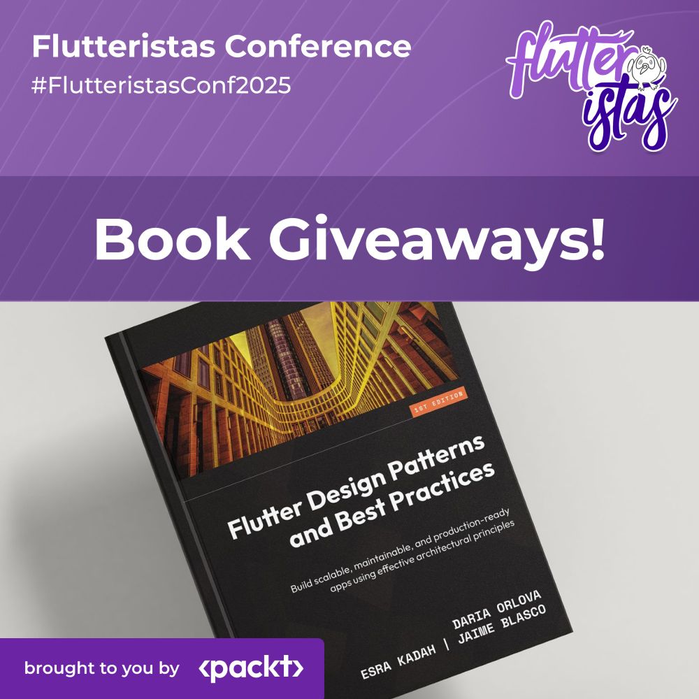 The image is an advertisement for a book giveaway at the Flutteristas Conference 2025. The background features a purple diagonal lined pattern with the Flutteristas logo displaying white and purple text alongside a small bird illustration in the upper right corner. In the center is a book titled "Flutter Design Patterns and Best Practices" with the authors' names Daria Orlova, Esra Kadah, and Jaime Blasco listed. The book is presented at a slight angle and shows a close-up of the cover. Above the book is the text "Book Giveaways!" and below the book is a dark purple rectangle with the Packt logo, indicating they are sponsoring the giveaway. At the top left is the text "Flutteristas Conference" and the hashtag "#FlutteristasConf2025".