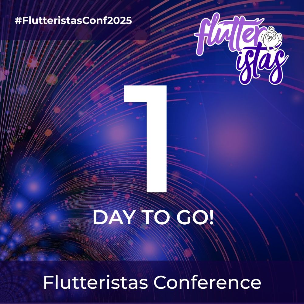 A vibrant digital countdown graphic for Flutteristas Conference 2025. The background features a deep blue and purple gradient with dynamic light streaks and glowing particles, creating a festive atmosphere. At the center, a large white number '1' is prominently displayed, with bold white text below it reading 'DAY TO GO!' The top left corner contains the hashtag '#FlutteristasConf2025' in white text on a semi-transparent dark purple banner. In the top right corner, the Flutteristas logo is featured in a stylish purple and white font, accompanied by a playful bird illustration. At the bottom, a dark purple rectangular banner contains the text 'Flutteristas Conference' in white, ensuring high contrast for readability.